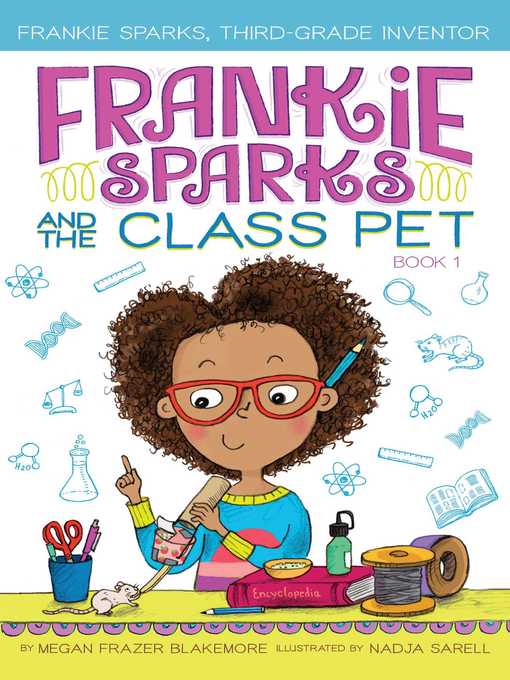 Title details for Frankie Sparks and the Class Pet by Megan Frazer Blakemore - Available